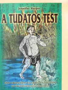 Jennifer Harper - A tudatos test [antikvár]