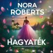 Nora Roberts - Hagyaték  (Elvesztett menyasszonyok-trilógia 1.) [eHangoskönyv]