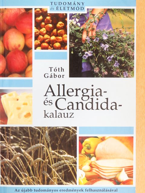 Tóth Gábor - Allergia- és Candida-kalauz [antikvár]