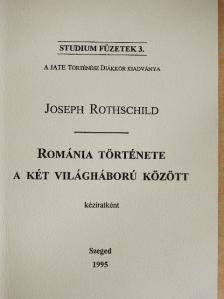 Joseph Rothschild - Románia története a két világháború között [antikvár]