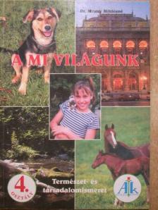 Dr. Mester Miklósné - A mi világunk 4. [antikvár]
