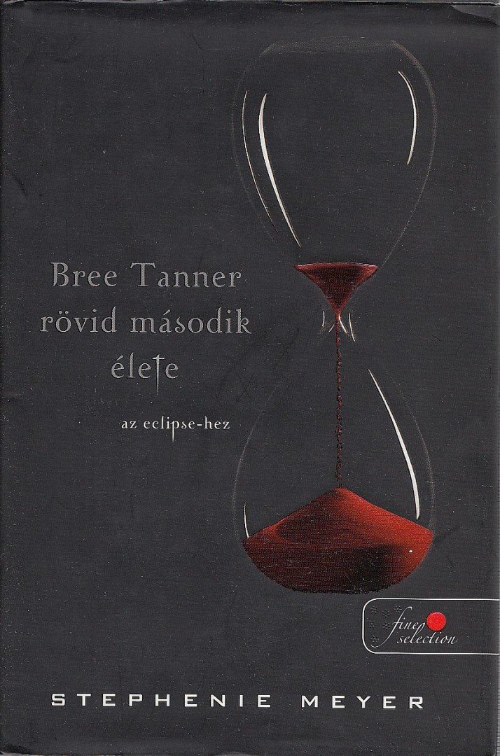 Stephenie Meyer - Bree Tanner rövid második élete [antikvár]
