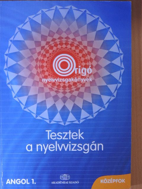 Dr. Fonyódi Jenő - Tesztek a nyelvvizsgán - Angol 1./Középfok [antikvár]