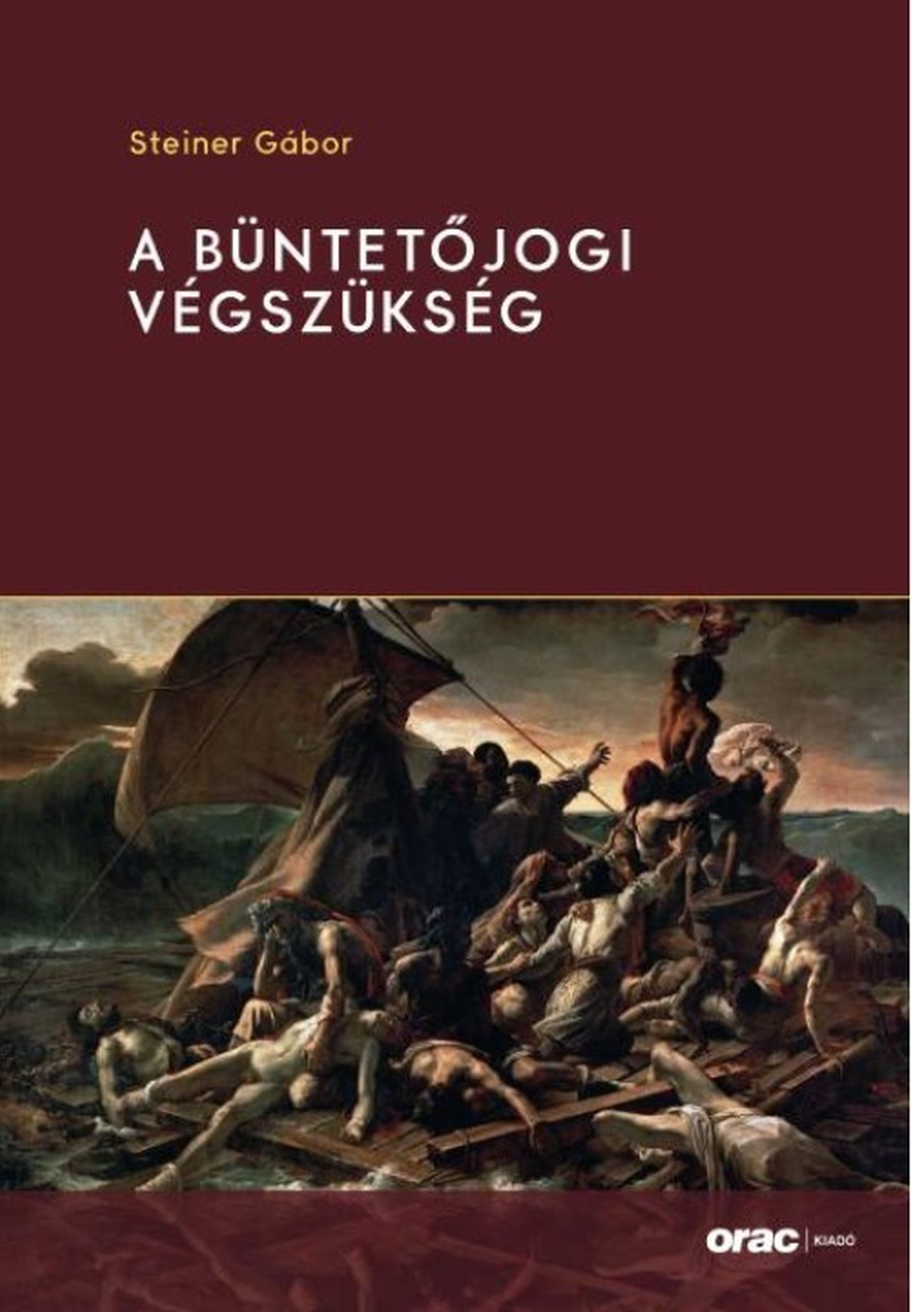 Steiner Gábor - A büntetőjogi végszükség