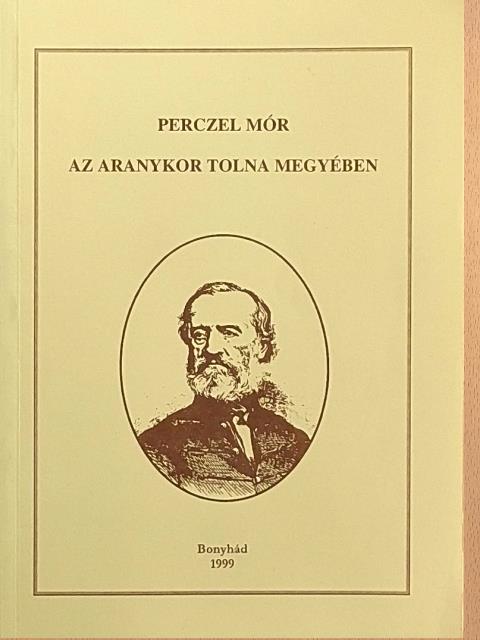 Dr. Töttős Gábor - Az aranykor Tolna megyében [antikvár]