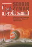 ZYMAN, SERGIO - Csak a profit számít [antikvár]