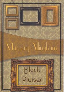 Margery Allingham - Black Plumes [antikvár]
