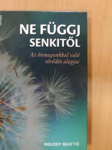 Melody Beattie - Ne függj senkitől! [antikvár]