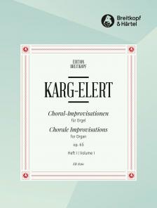 KARG-ELERT - CHORAL-IMPROVISATIONEN FÜR ORGEL OP.65 HEFT I