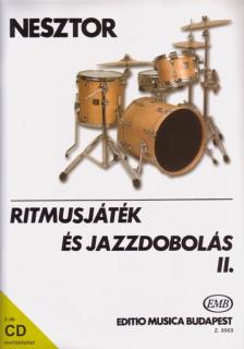NESZTOR IVÁN - RITMUSJÁTÉK ÉS JAZZDOBOLÁS II. ALAP ÉS KÖZÉPFOKÚ ISMERETEK 2CD MELLÉKLETTEL
