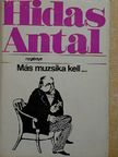 Hidas Antal - Más muzsika kell... [antikvár]
