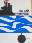 A. Maliskin - Szevasztopol [antikvár]
