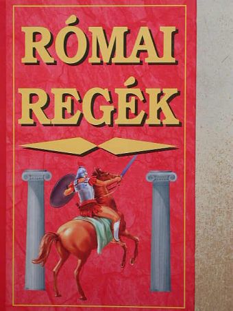 Tihanyi István - Római regék [antikvár]