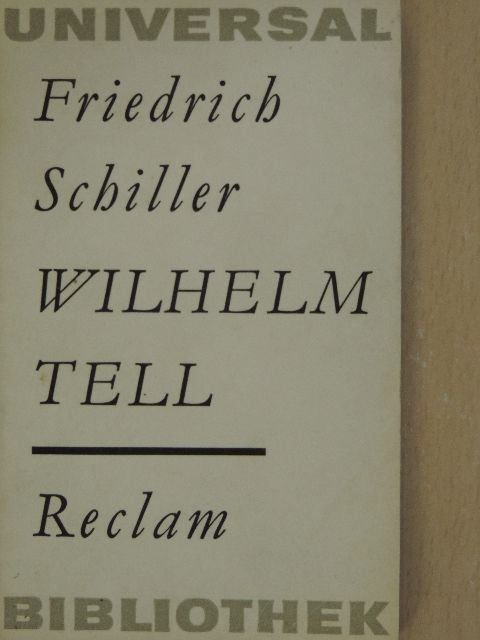Friedrich Schiller - Wilhelm Tell [antikvár]