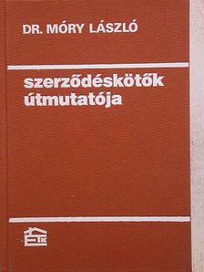 Dr. Móry László - Szerződéskötők útmutatója [antikvár]