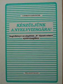 Dr. Gáborján Lászlóné - Készüljünk a nyelvvizsgára! [antikvár]
