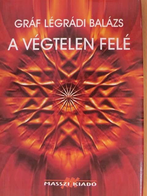 Gráf Légrádi Balázs - A végtelen felé [antikvár]