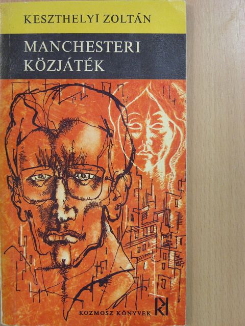 Keszthelyi Zoltán - Manchesteri közjáték [antikvár]