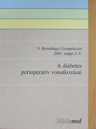Borsodi Marianna - A diabetes perioperatív vonatkozásai [antikvár]