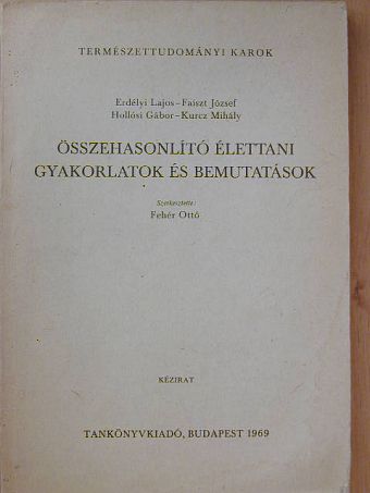 Erdélyi Lajos - Összehasonlító élettani gyakorlatok és bemutatások [antikvár]
