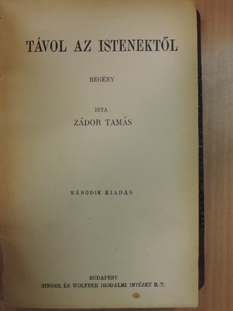 Zádor Tamás - Távol az istenektől [antikvár]