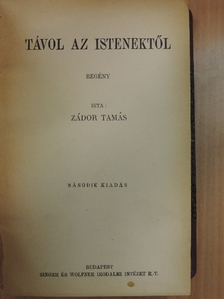 Zádor Tamás - Távol az istenektől [antikvár]