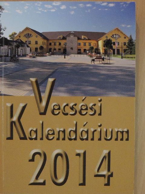 Vecsési Kalendárium 2014 [antikvár]