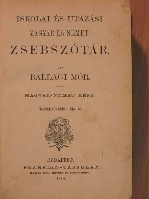 Ballagi Mór - Iskolai és utazási magyar és német zsebszótár I-II. [antikvár]