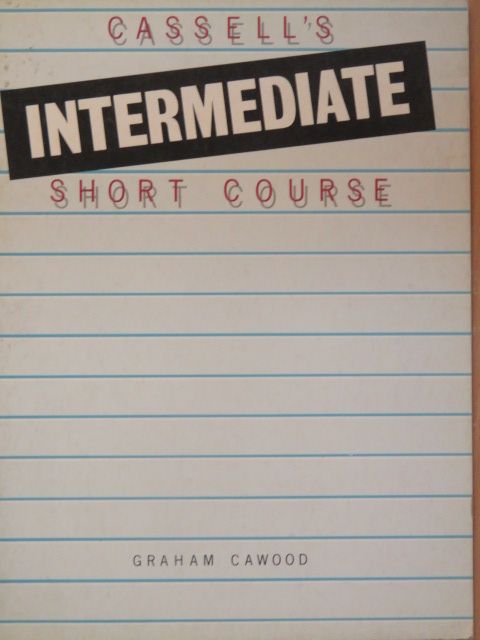 Graham Cawood - Cassell's Intermediate Short Course [antikvár]
