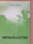 Gyenes István - Megszállottan (dedikált példány) [antikvár]