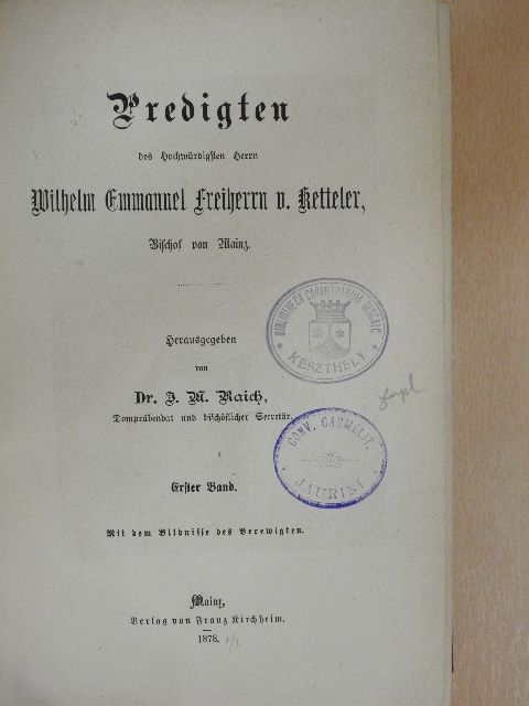 Wilhelm Emmanuel Freiherrn v. Ketteler - Predigten des Hochwürdigsten Herrn Wilhelm Emmanuel Freiherrn v. Ketteler, Bischof von Mainz I-II. (gótbetűs) [antikvár]