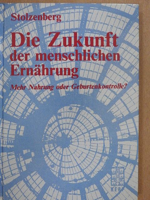 Günther Stolzenberg - Die Zukunft der menschlichen Ernährung [antikvár]