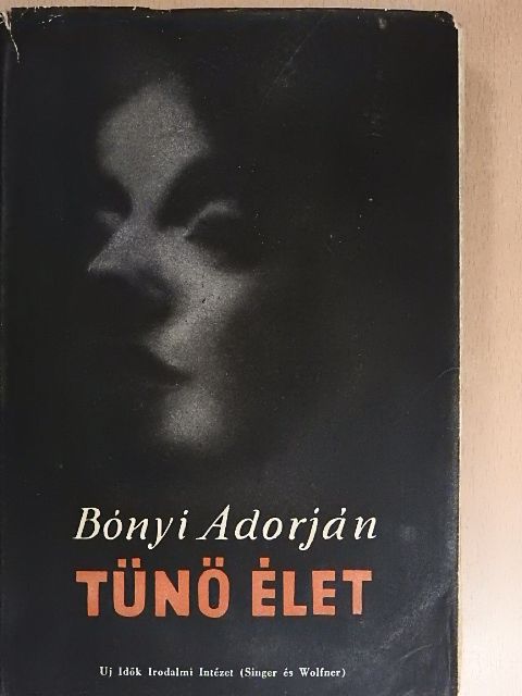 Bónyi Adorján - Tűnő élet [antikvár]