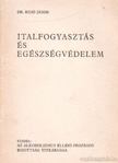 RIGÓ JÁNOS DR. - Italfogyasztás és egészségvédelem [antikvár]