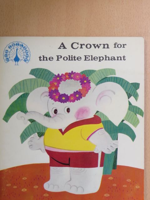Zhu Jiadong - A Crown for the Polite Elephant [antikvár]