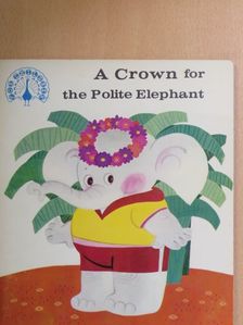 Zhu Jiadong - A Crown for the Polite Elephant [antikvár]