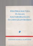 Kende Péter, Václav Belohardsky, Jacques Rupnick - Politikai kultúra és állam Magyarországon és Cseh-Szlovákiában [antikvár]