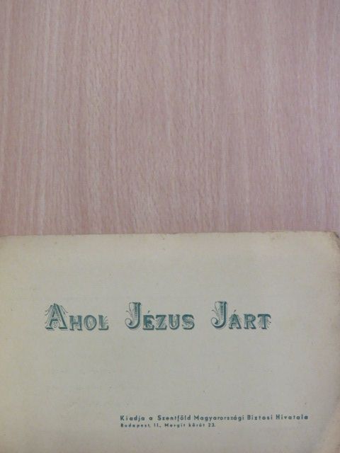 Ahol Jézus járt [antikvár]