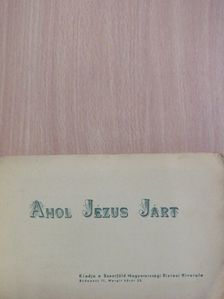 Ahol Jézus járt [antikvár]