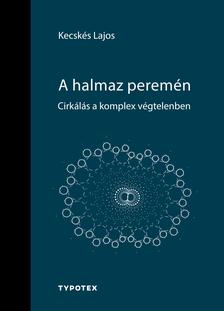 Kecskés Lajos - A halmaz peremén - Cirkálás a komplex végtelenben