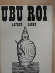 Alfred Jarry - Ubu Roi [antikvár]