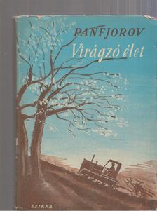 Panfjorov, F. - Virágzó élet [antikvár]