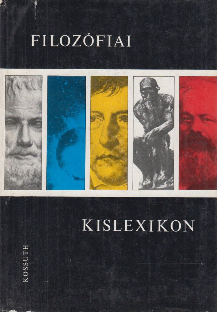 Szigeti Györgyné, Vári Györgyné (szerk.), Volczer Árpád (szerk.) - Filozófiai kislexikon [antikvár]