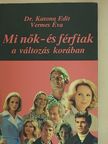 Dr. Katona Edit - Mi nők - és férfiak a változás korában [antikvár]
