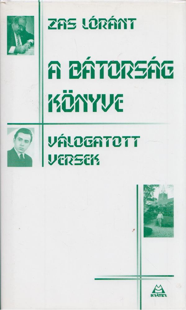 Zas Lóránt - A bátorság könyve [antikvár]