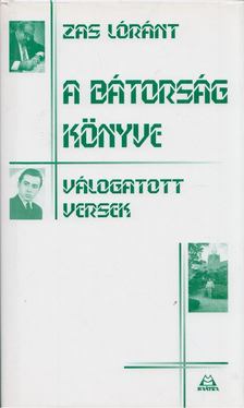 Zas Lóránt - A bátorság könyve [antikvár]