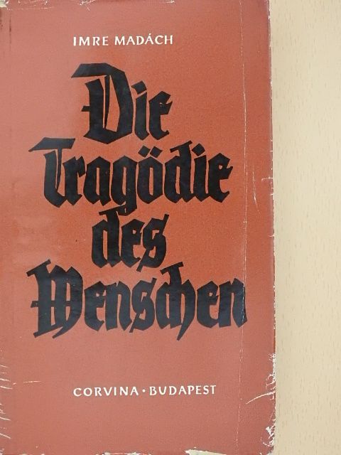Imre Madách - Die Tragödie des Menschen [antikvár]