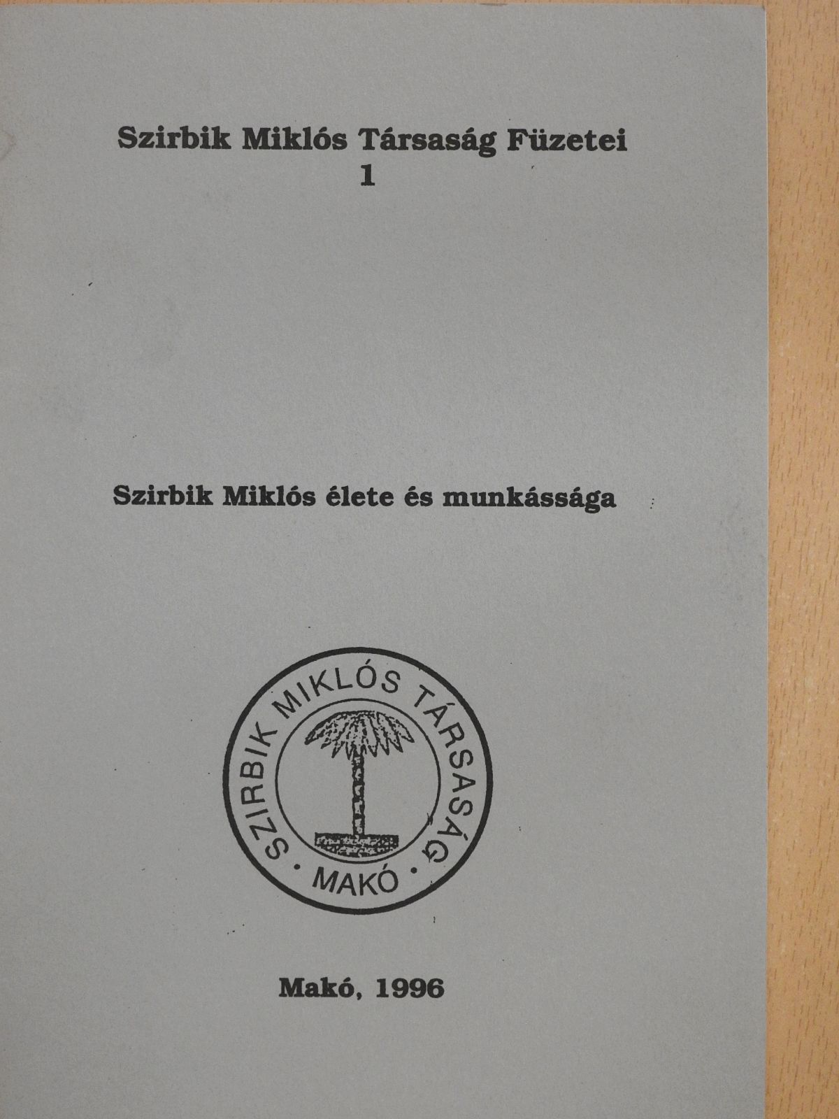 Eperjesy Kálmán - Szirbik Miklós élete és munkássága (dedikált példány) [antikvár]