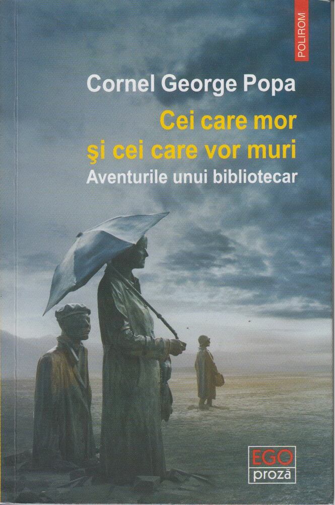 Cornel George Popa - Cei care mor si Cei care vor muri [antikvár]