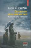 Cornel George Popa - Cei care mor si Cei care vor muri [antikvár]